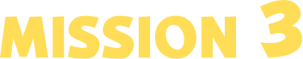 MISSION 3